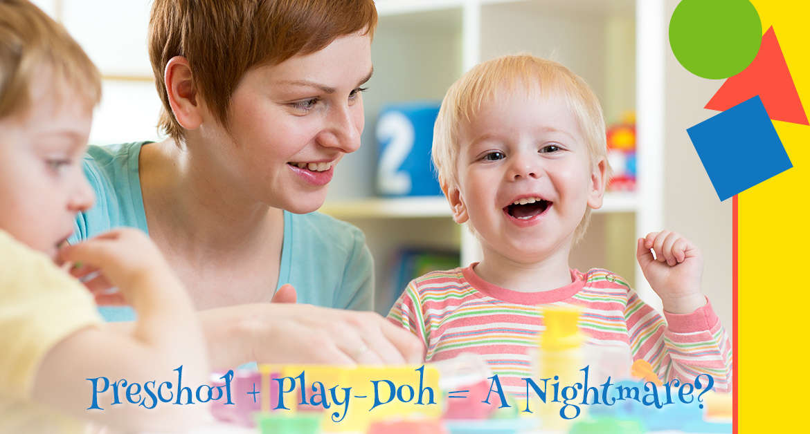 Preschool + Play-Doh = A Nightmare?