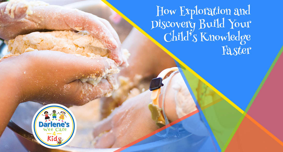 How Exploration and Discovery Build Your Child’s Knowledge Faster